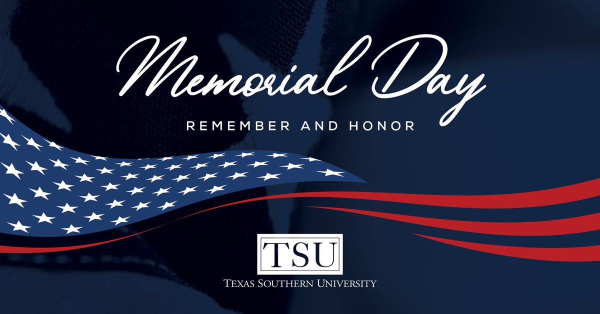 TexasSouthern's tweet photo. Today we remember and honor the heroes who made the ultimate sacrifice. https://t.co/NMOAEV3uu4