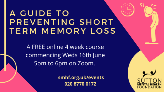SuttonMHF's tweet image. Do you #worry about #ShortTermMemoryLoss? 
Why not sign up for our #4week #Free course? 
Starting Wednesday 16th June 5pm -6pm via Zoom

To book and get your #FreeAccess Zoom link...
📞 020 8770 0172
💻 smhf.org.uk/events