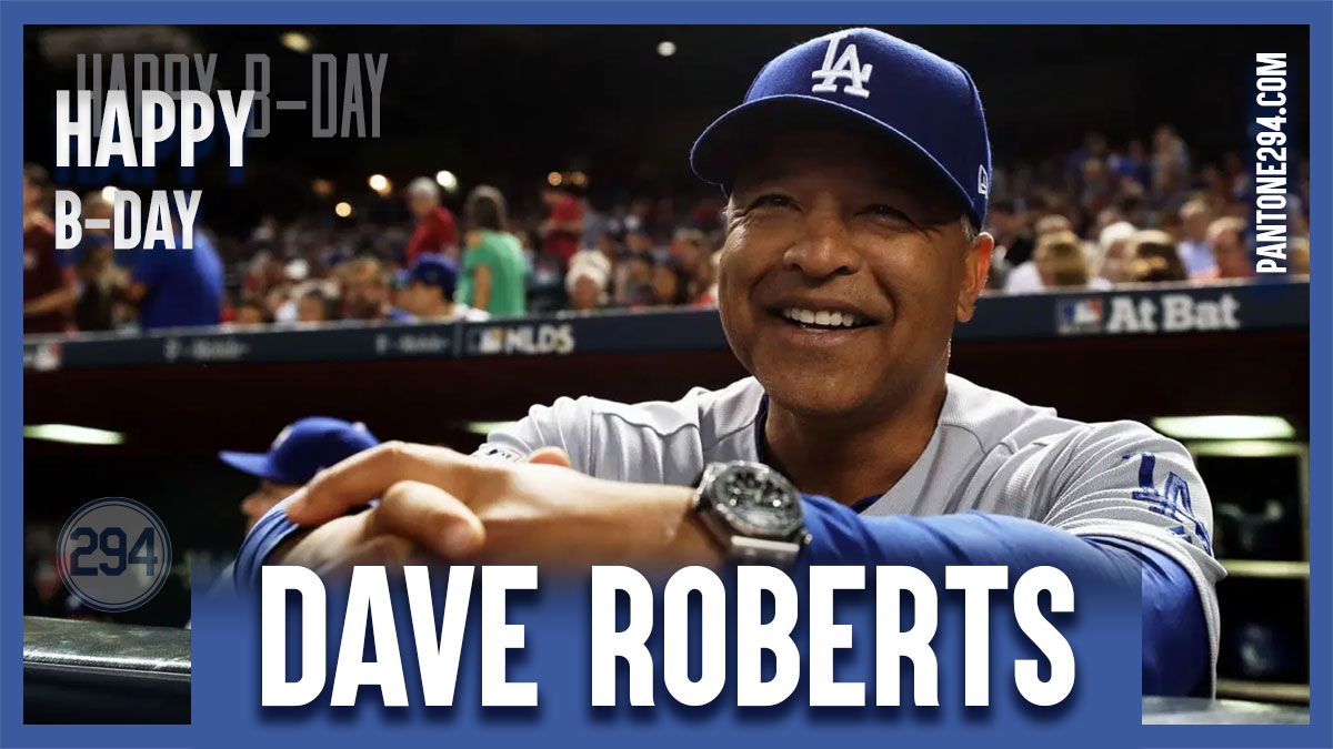 Happy Birthday, Dave Roberts! 