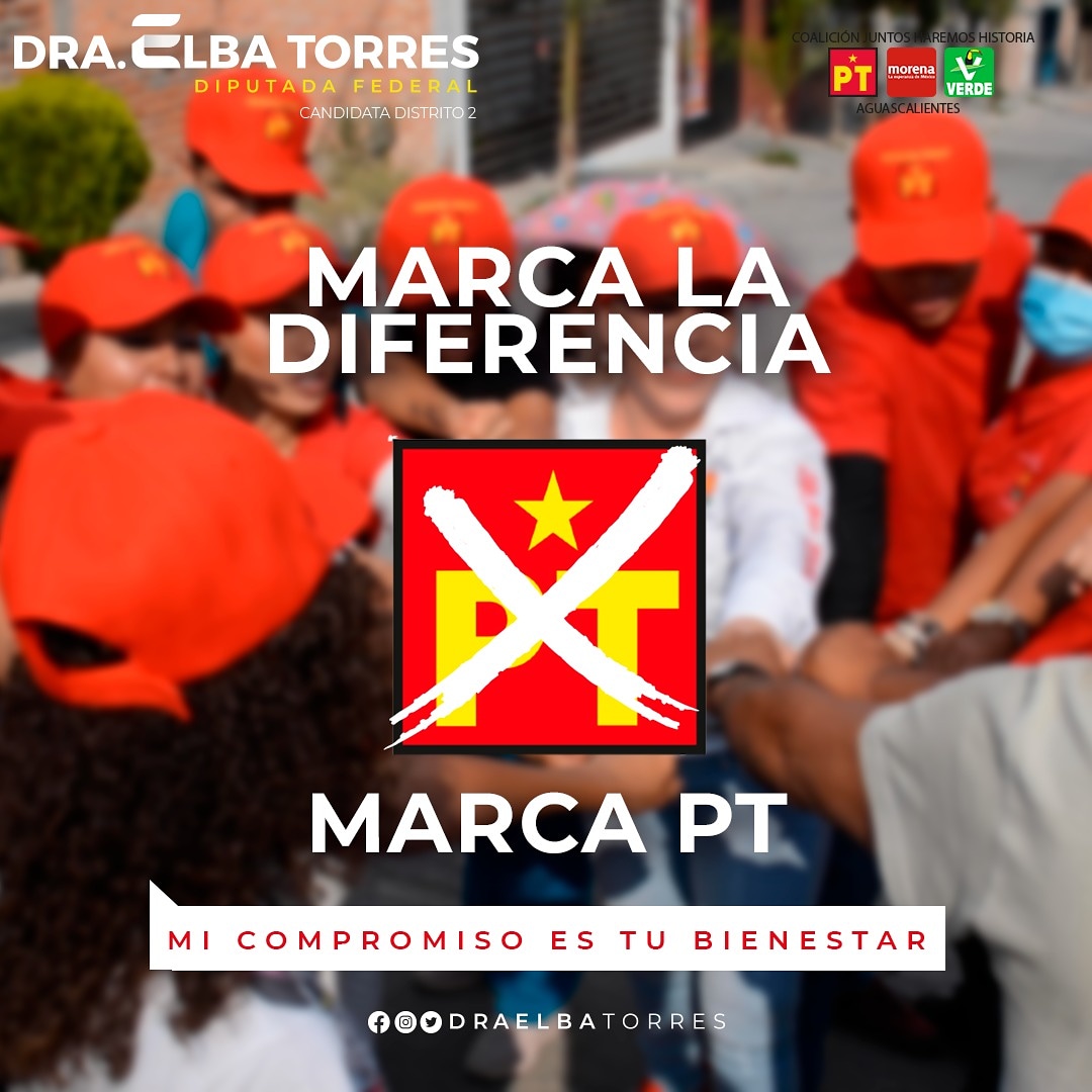 DraElbaTorres's tweet photo. Marca la diferencia, marca PT. VOTA por la Dra. Elba Torres para Diputada Federal por el Distrito 2 en Aguascalientes. 
¡MI COMPROMISO ES TU BIENESTAR! #DoctoraElbaTorres #Candidata #Distrito2 #ElPTEstáDeTuLado #PartidoDelTrabajo #Coalición #PT #Morena #PartidoVerde #PonteLaGorra https://t.co/lG92vqtamG