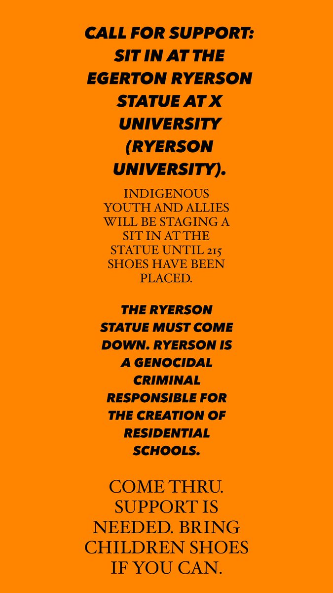 CALL FOR SUPPORT: Sit-in at the Egerton Ryerson Statue at X University (Ryerson University). Indigenous youth and allies will be staging a sit-in at the statue until 215 shoes have been placed.
