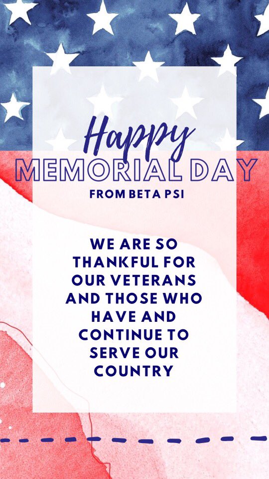 Happy Memorial Day from Beta Psi!! Thank you to all who have and continue to serve our country. ❤️💙