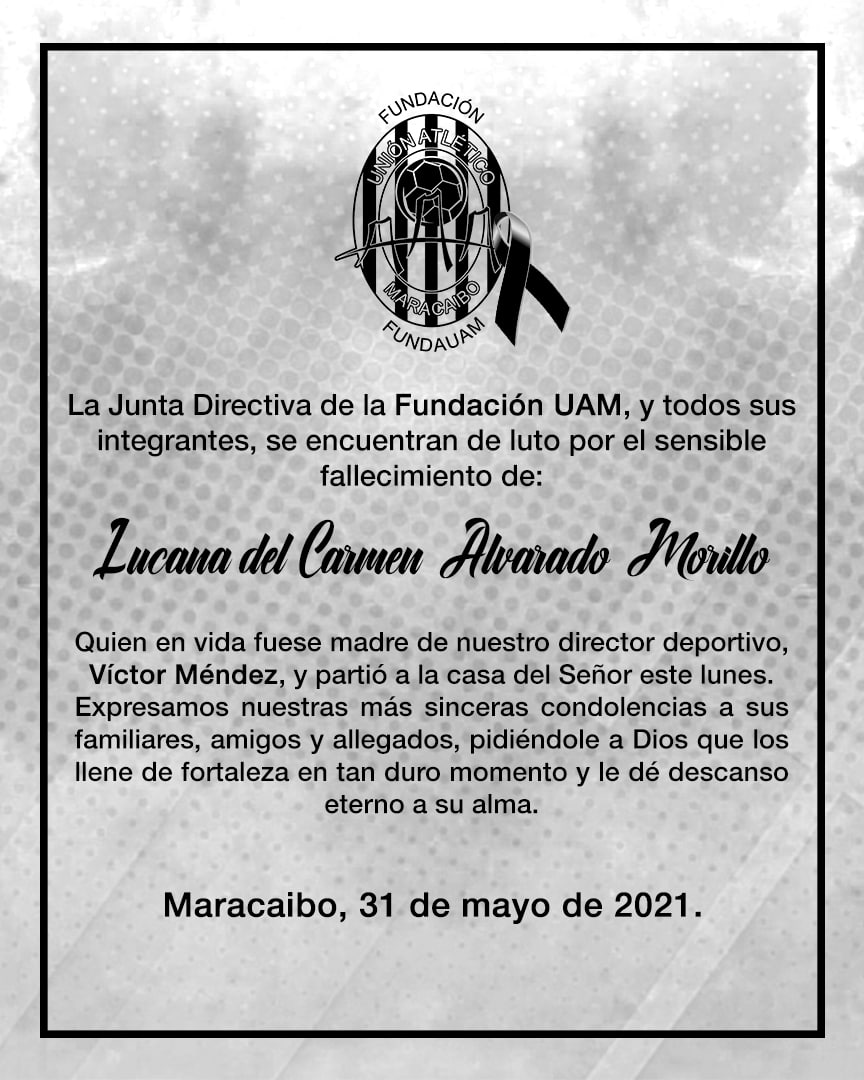 La Junta Directiva de la Fundación UAM, y todos sus integrantes, se encuentran de luto por el sensible fallecimiento de Lucana Alvarado Morillo, quien en vida fuese madre de nuestro director deportivo, Víctor Méndez, y enviamos nuestras condolencias a su familia.

Paz a su alma.