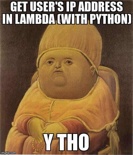 overflow_meme's tweet image. Get user's IP Address in Lambda (with Python) stackoverflow.com/questions/6777… #python37 #awslambda