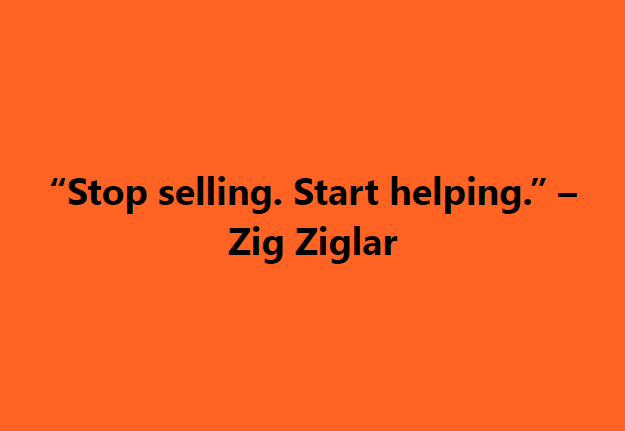 PPCDigitals's tweet photo. “Stop selling. Start helping.” – Zig Ziglar https://t.co/Xu0pEoTg01