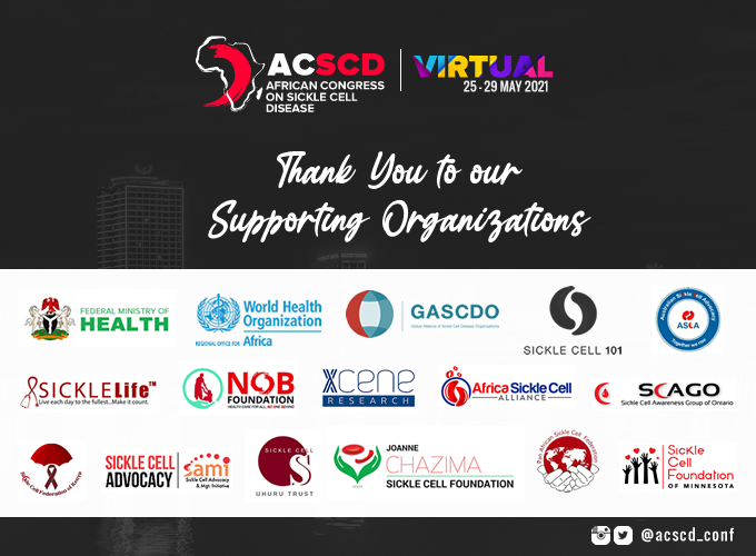 A very huge Thank you to  all Supporting Organizations of the 2nd African Congress on Sickle Cell Disease.

Remember you can still catch up &amp; watch the content on-demand. Register Now to access #ACSCD2021 > acscd.org/registration/