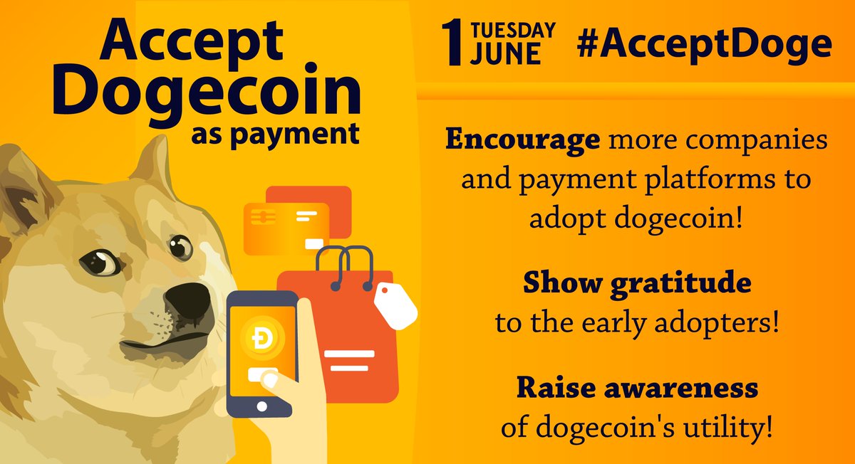 DogeMemeGuild's tweet photo. June 1st is #AcceptDoge Day!

With a large supply, fast transaction times and low fees, #Dogecoin is a perfect cryptocurrency to be used for spending.

Use the day to encourage more companies and payment platforms to adopt dogecoin! 

Remember to be polite and have fun! https://t.co/iH9xRcBgza