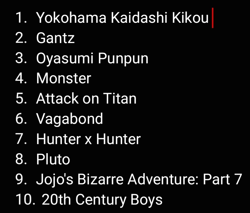 25robF's tweet image. Honorable Mentions: Berserk, One Piece, Dorohedoro, Blame (7-10 are basically interchangeable)