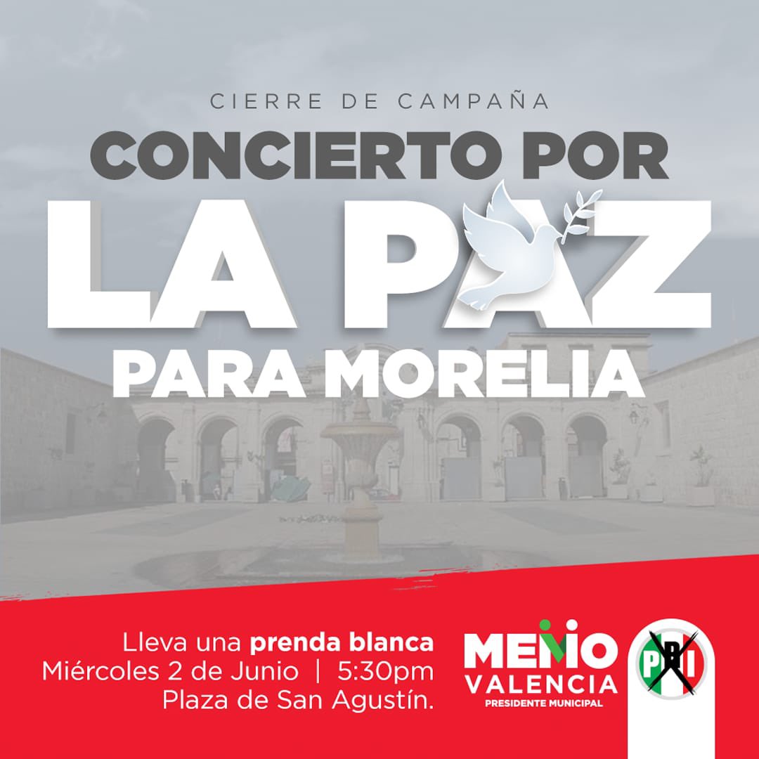 PriMoreliaCM's tweet photo. Los esperamos este miércoles 2 de junio al Concierto de la Paz y Cierre de Campaña de nuestro amigo @MemoValenciaR a la 5:30pm en la Plaza de San Agustín, no falten!

#SomosPriMorelia
#4VecesPRI
#RevolucionarMorelia
#GuillermoesMemo https://t.co/5T964hWq6J