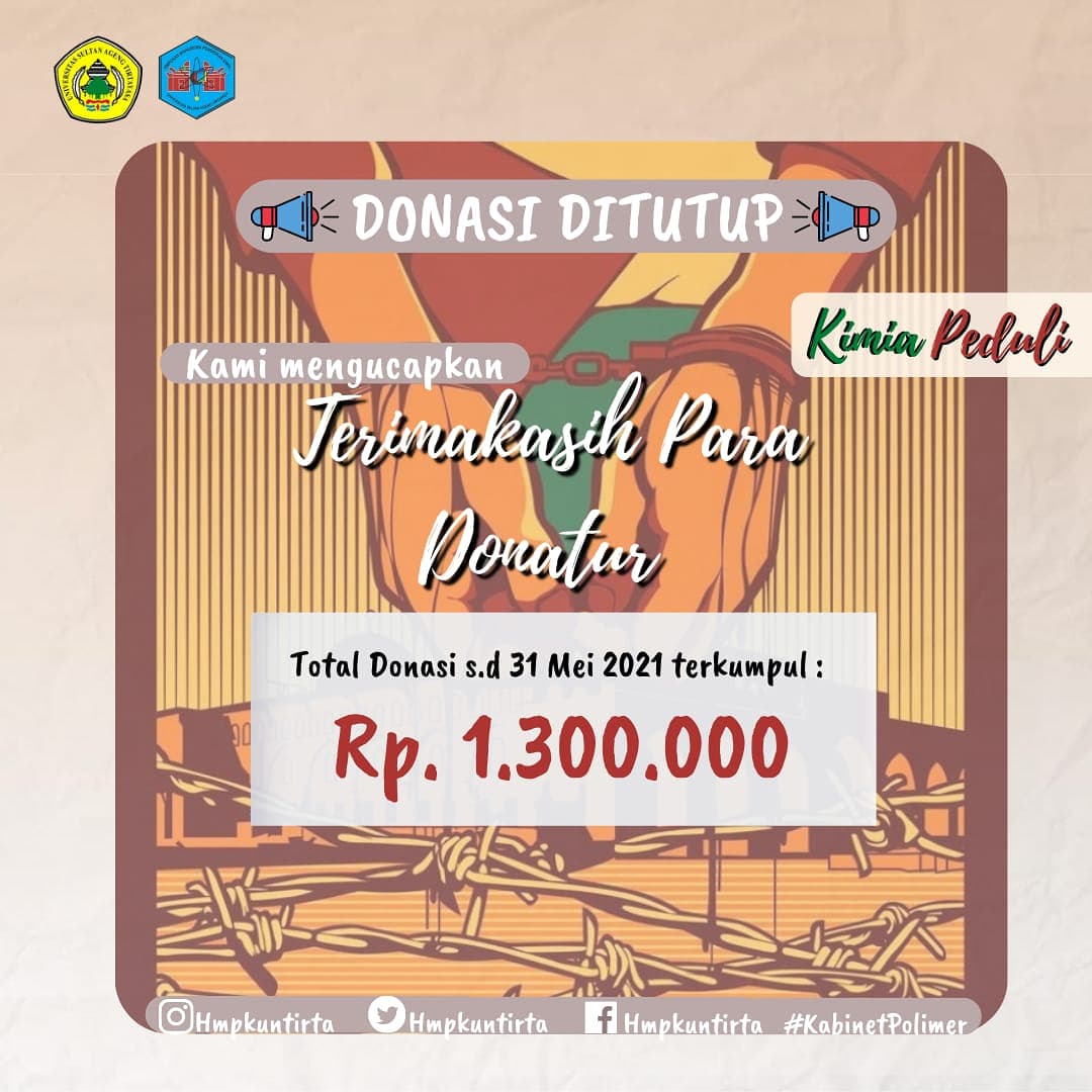 [TUTUP DONASI KIMIA PEDULI]
Assalamualaikum wr.wb
Jumlah donasi terhitung dari Rabu 19 Mei 2021 s.d Senin, 31 Mei 2021 Pukul 19.57
Total Saldo : Rp. 1.300.000
Dana tersebut disalurkan kepada lembaga terpercaya dan amanah yaitu Aksi Cepat Tanggap (ACT)

#SavePalestine
#Hmpkuntirta