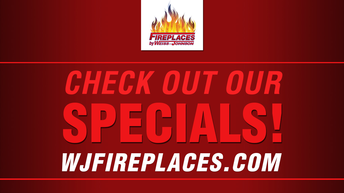 Check out our specials page! Fireplaces by Weiss-Johnson is Edmonton's number one choice for all things fireplaces!

wjfireplaces.com/specials/
