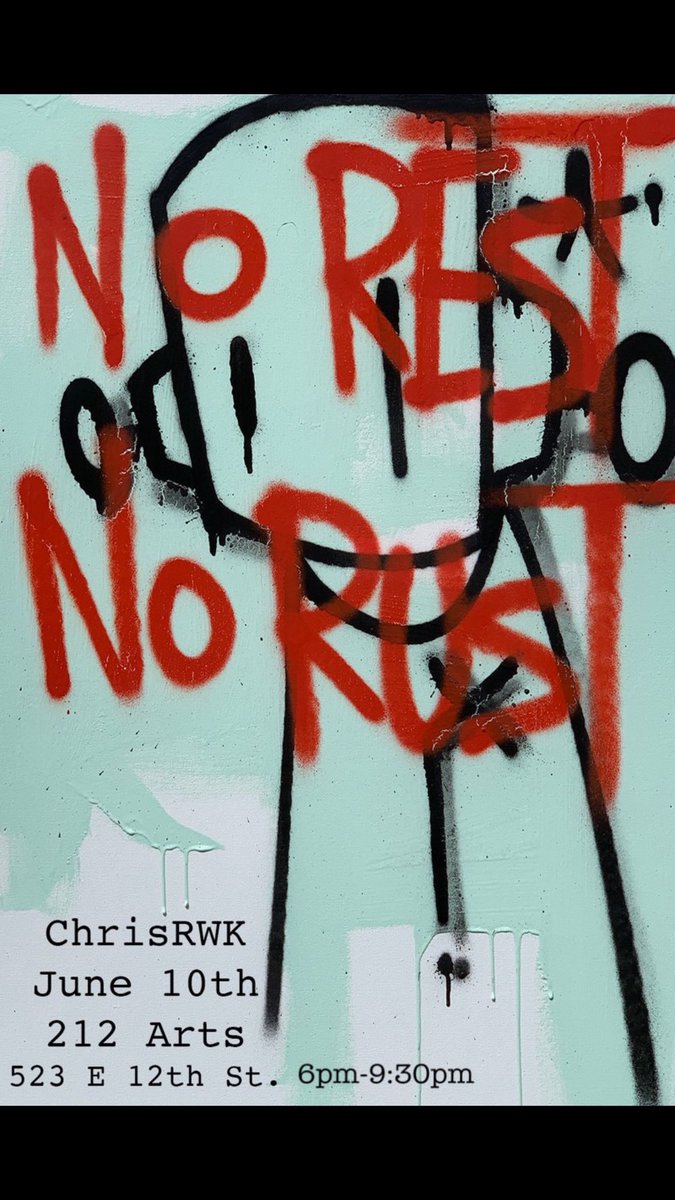 HyderMahmood's tweet photo. The mighty @chrisRWK has a show tonight. I am so hype!

“No rest No rust”
Opening
June 10th 6pm
@212_Arts 
523 e 12th st https://t.co/LzcVJl5dPj https://t.co/59QO6tqQjN