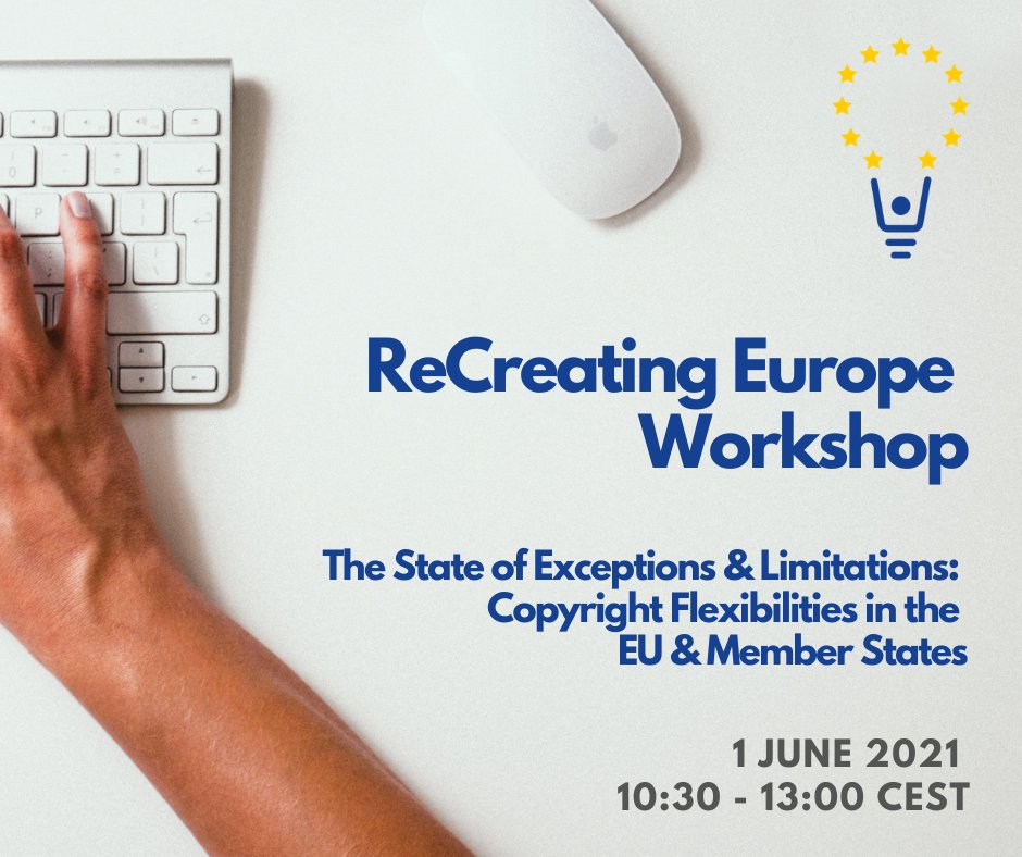 Liber Europe A Twitter Today S The Day The Recreating Europe Workshop State Of Exceptions Limitations Copyright Flexibilities In The Eu And Its Member States Starts At 10 30am Cest But Don T