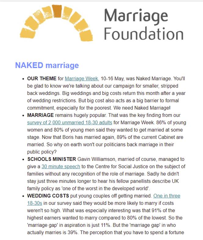 NAKED marriage
- Big weddings are back. But we need smaller 'naked' weddings
- Our survey: 80%+ 18-30s want to marry; 1:3 say costs are a barrier
- Schools Minister gives family policy speech but ignores marriage
- More on <a href="/marriageweekuk/">Marriage Week UK</a> in our June news
mailchi.mp/ad5c571c868e/m…
