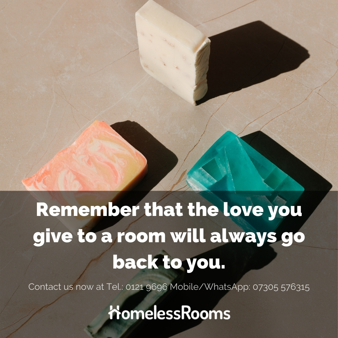Give the room all the love and it will return it! Check them out now!

Contact us now at Tel.: 0121 9696 Mobile/WhatsApp: 07305 576315
or visit us at homelessroomsbirmingham.co.uk