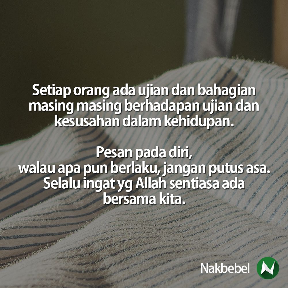 Nakbebel S Tweet Allah Sentiasa Bersama Kita Follow Santapanhidup Untuk Quote Quote Kehidupan Trendsmap