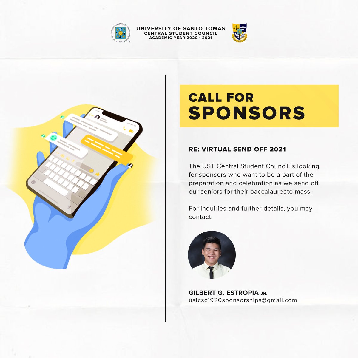 ust_csc's tweet image. Be one of our sponsors for the Virtual Send Off 2021 and take part in the celebration as we send off our seniors for their Baccalaureate Mass.

For inquiries, you may reach Mr. Gilbert G. Estropia, Jr. at ustcsc1920sponsorships@gmail.com.

#CSCTranscendingBorders
#CSC2020Vision
