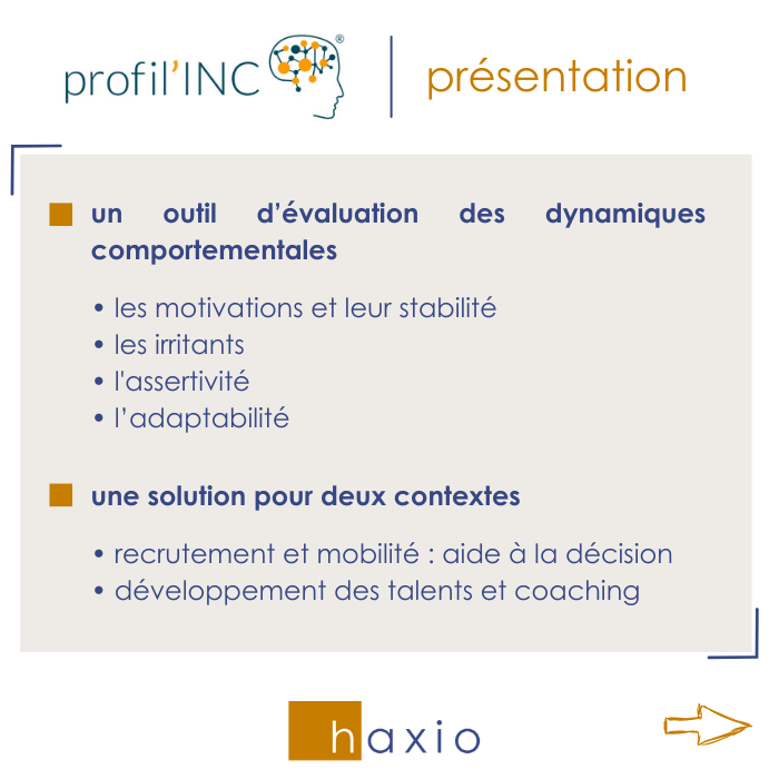 haxio2's tweet image. [#neurosciences]
les collaborateurs haxio ont obtenu la #certification profil'INC : une solution digitale pour évaluer les dynamiques #comportementales (adaptation, résilience, #motivation, assertivité…) des #candidats et #collaborateurs.

pour en savoir + : contact@haxio.fr