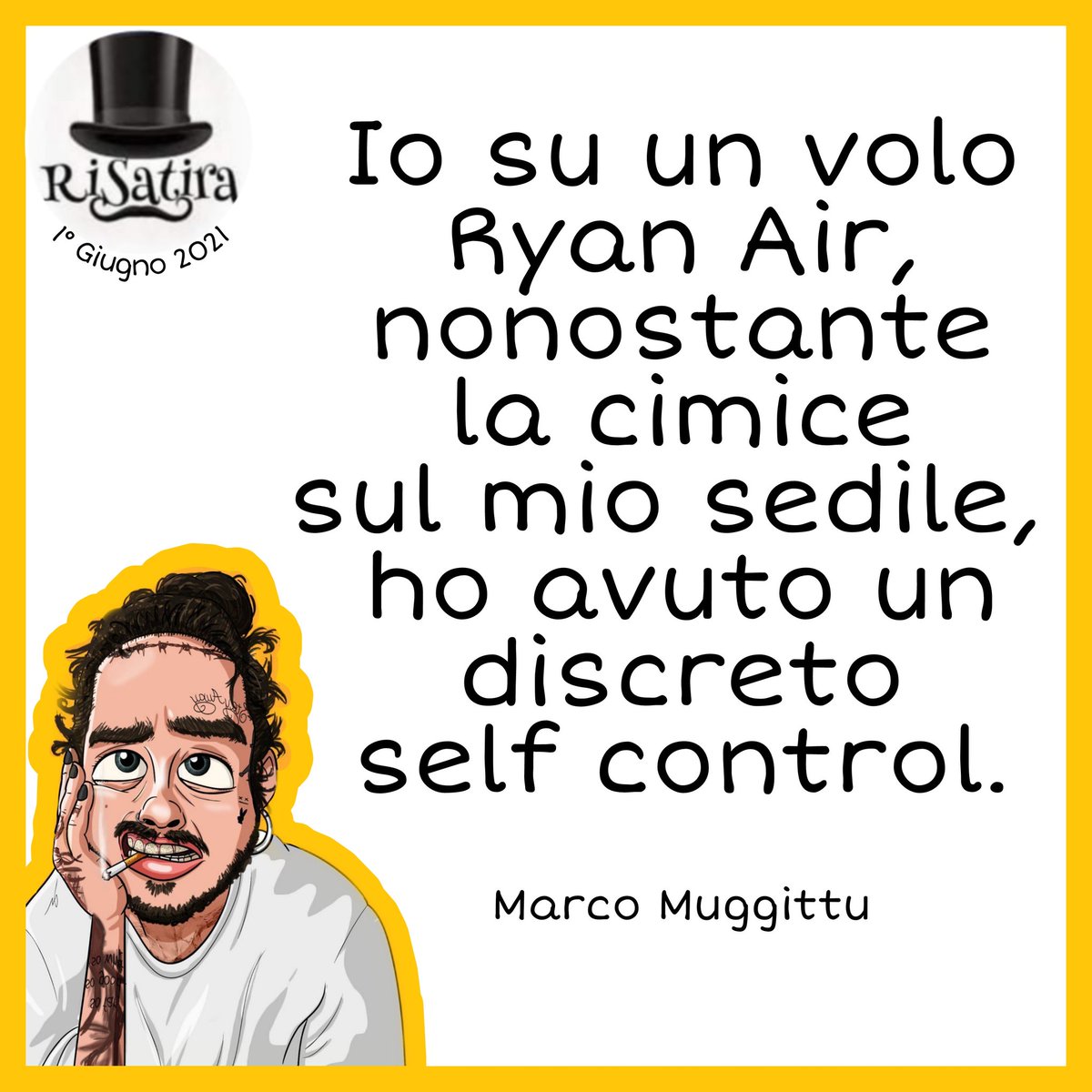 #MarcoMuggittu #rayanair #selfcontrol 
#RISatira #01giugno