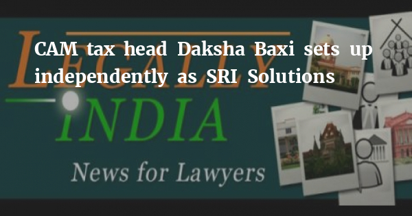 CAM tax head Daksha Baxi sets up independently as SRI Solutions bit.ly/3uJ81LX
