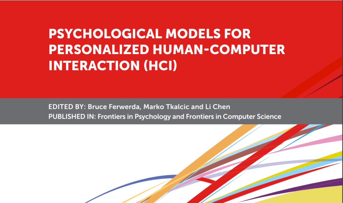 The #eBook of the Research Topic edited by <a href="/b_ferwerda/">Bruce Ferwerda</a>, <a href="/RecSysMare/">Marko Tkalčič</a> &amp; Li Chen is published. Read and download #openaccess here:
fro.ntiers.in/kE9m

#HCI #Personalization #Psychology