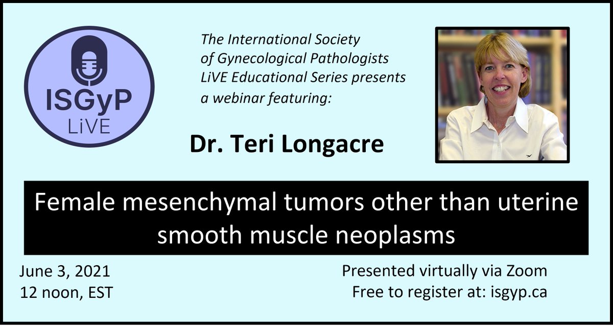 Dr. Teri Longacre is in charge of our June ISGyP LiVE webinar, covering the ever expanding topic of gynecologic mesenchymal neoplasia. Mark your calendars for this Thursday June 3, noon Eastern time. If you haven't registered for the series yet, visit isgyp.ca