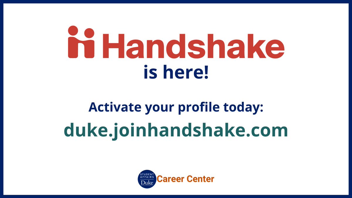 Handshake has arrived at Duke! Sign in today and activate your profile: duke.joinhandshake.com