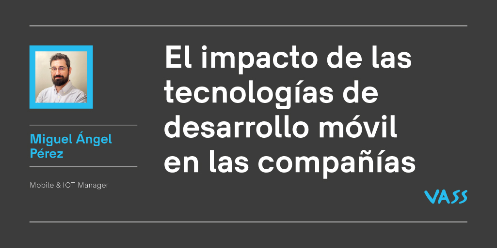 🔷📱¿Qué tecnología es la más adecuada para construir productos móviles? ¿Cómo construir más eficientemente aplicaciones adaptadas a todos los dispositivos y sistemas operativos, como #iOs y #Android?
Por Miguel Ángel Pérez, Head of #Mobile &amp; #IoT en VASS 
ow.ly/wFNL102L30I