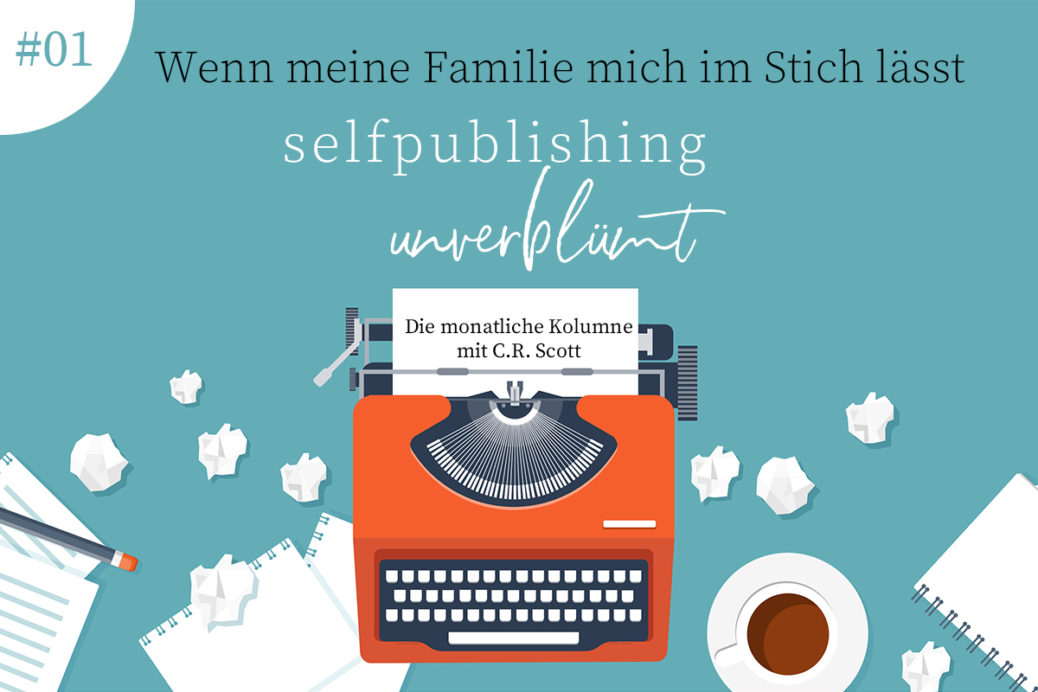 Die erste Folge der monatlichen Kolumne 'Selfpublishing unverblümt' von C.R. Scott ist bereits auf unserem Blog erschienen. Hast du sie schon gelesen?