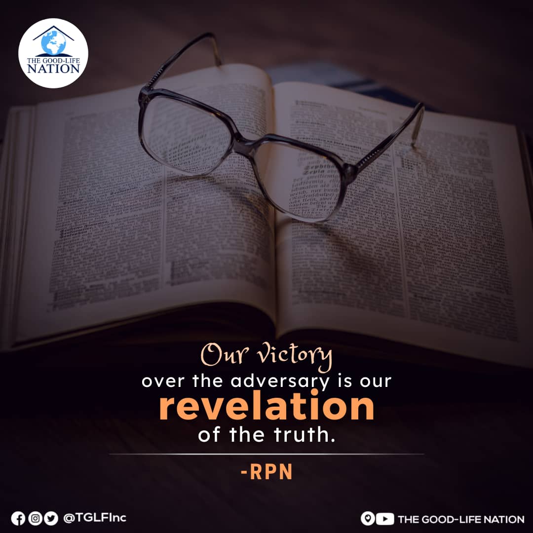 Our victory over the adversary is our revelation of the truth. -RPN

#RPN 

#APeopleAreComing

youtube.com/c/THEGOOD-LIFE…

facebook.com/TGLFInc/

instagram.com/TGLFInc/

PERISCOPE <a href="/TGLFInc/">THE GOOD-LIFE NATION</a> - The Good-Life Nation