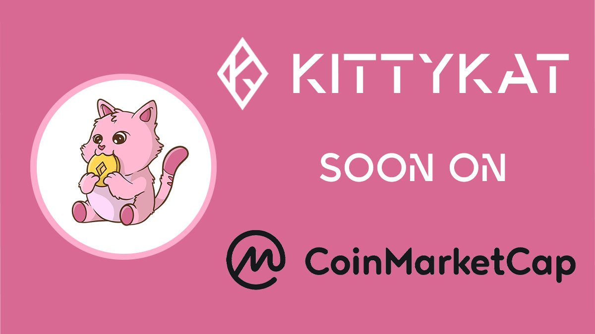 KittyKat coming to <a href="/CoinMarketCap/">CoinMarketCap</a> . #kittykattoken  <a href="/KittyKatToken/">KittyKat</a> kittykat.online Telegram: t.me/kittykattoken