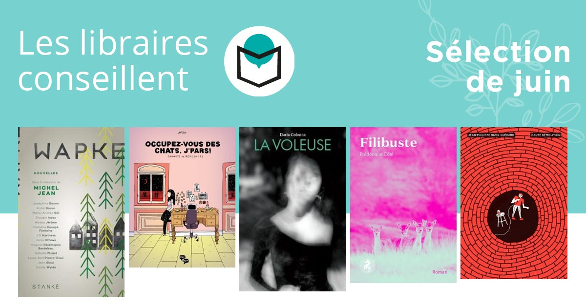 Voici ce que vous conseillent vos libraires en juin. bit.ly/2SNERhK
<a href="/GroupeLibrex/">Groupe Librex</a> <a href="/editionspowpow/">Éditions Pow Pow</a> @pdbediteurs <a href="/Chevaldaout/">Le Cheval d'août</a> <a href="/EdTaMere/">Éditions de Ta Mère</a> 

#Libraires_Conseillent