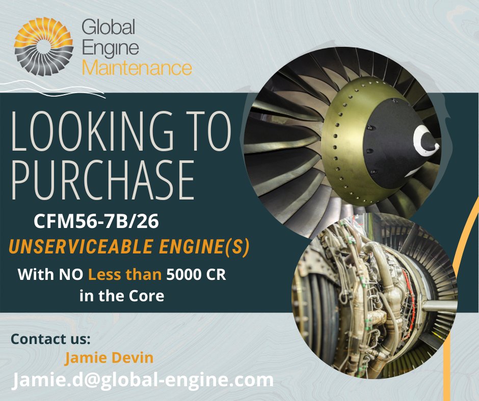 We are looking to Purchase CFM56-7B/26 Unserviceable Engine(s) with no less than 5,000 CR in the Core.
Please contact Jamie Devin 📩 Jamie.d@global-engine.com
#Aviation #Airlines #Aircraft #AviationIndustry #AircraftMaintenance #AviationMaintenance #airplanes