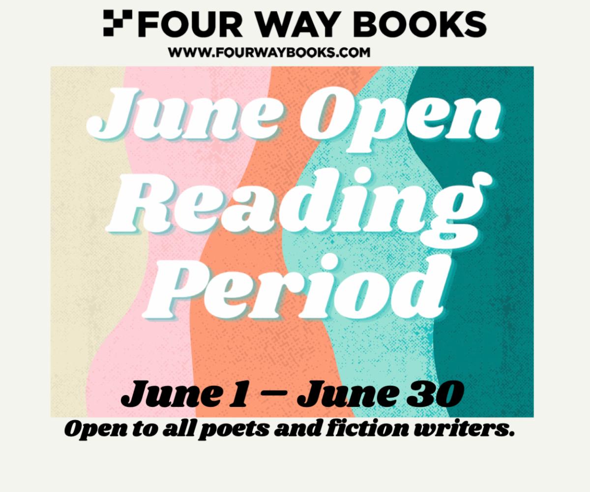 Reminder:  

I am on the board of <a href="/FourWayBooks/">Four Way Books</a> and part of my job is to tell you: 

SUBMISSIONS ARE OPEN! 

Open to all poets and fiction writers.
Submit your book-length poetry collections, story collections and novellas.

Submissions accepted online only.

6/1- 6/30-2021