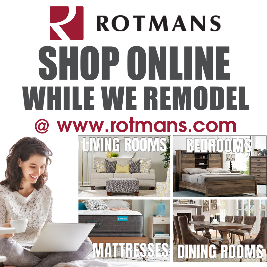 Remember, while our showroom is closed you can still shop online at Rotmans.com