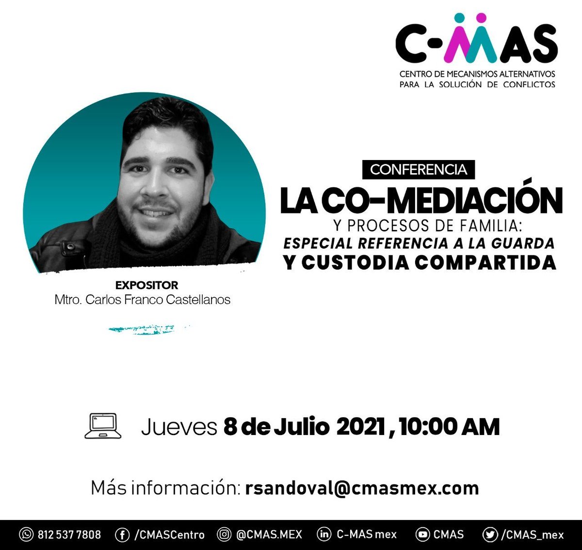 #CONFERENCIA 

La co-mediación y procesos de la familia: Especial referencia a la guarda y custodia compartida.
Costo: $200 MXN

Info: rsandoval@cmasmex.com
WhatsApp: 812 537 7808  |  811 748 4424