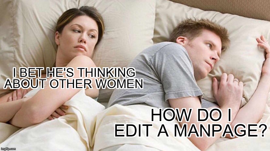 askubuntumemes's tweet image. How do I edit a manpage? askubuntu.com/questions/7886… #manpage #commandline