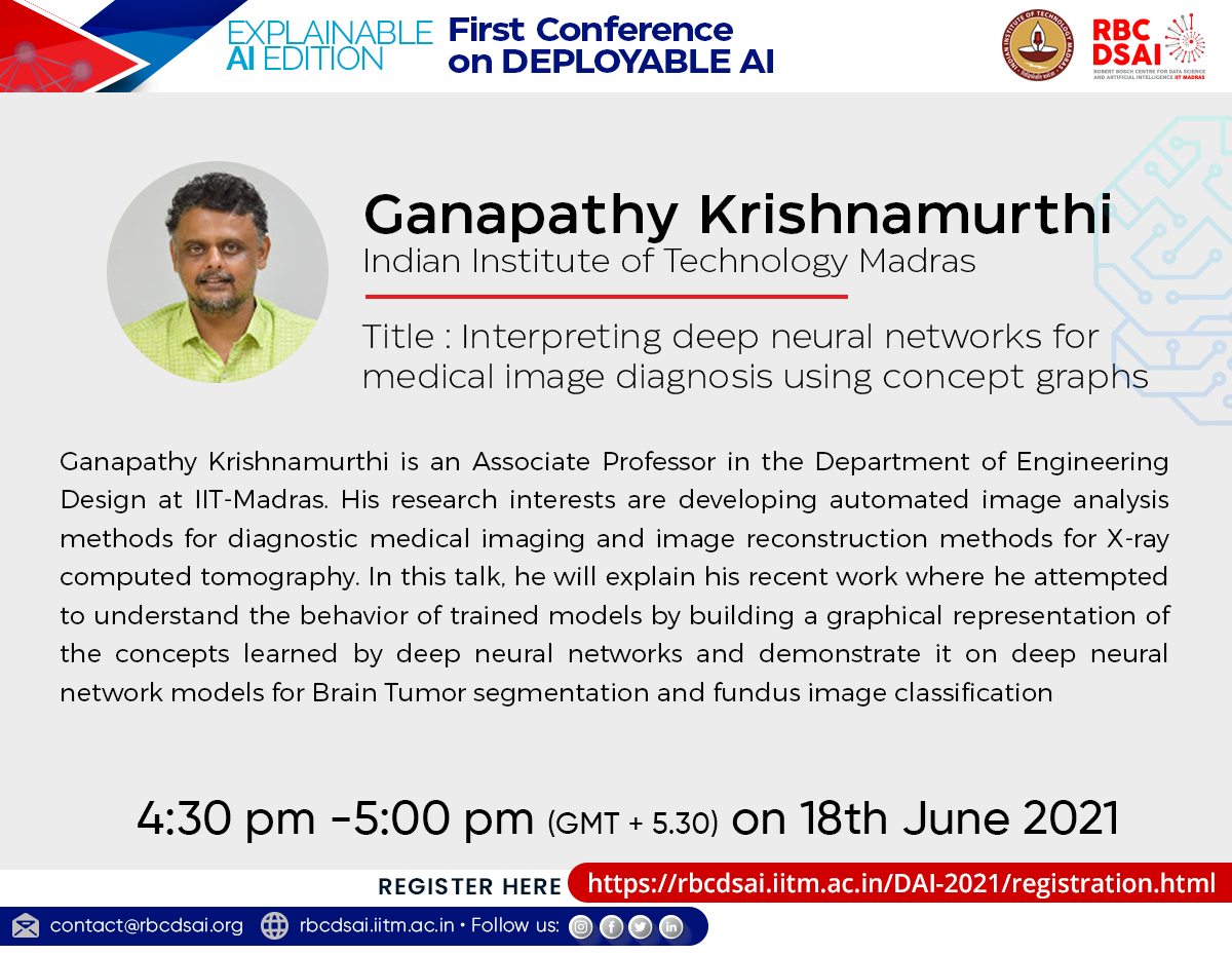 rbc_dsai_iitm's tweet photo. @rbc_dsai_iitm
First Conference on @DeployableAI is here! Your chance to hear @ganapathykrish9 talk about Interpreting #deepneural networks for medical image diagnosis using concept graphs from 4:30 pm -5:00 pm (GMT + 5.30) on 18th June 2021 https://t.co/fHb0Tk6AIs