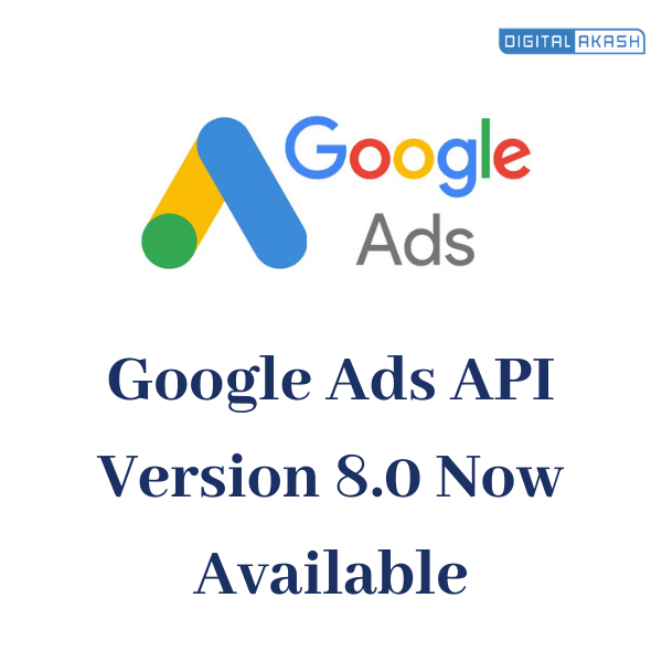 Digitalwebakash's tweet photo. Google Ads API Version 8.0 Now Available https://t.co/vasm4aDtd8
