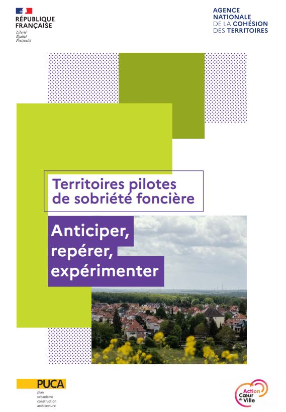 Territoires pilotes de sobriété foncière : l'ANCT publie un guide incitatif