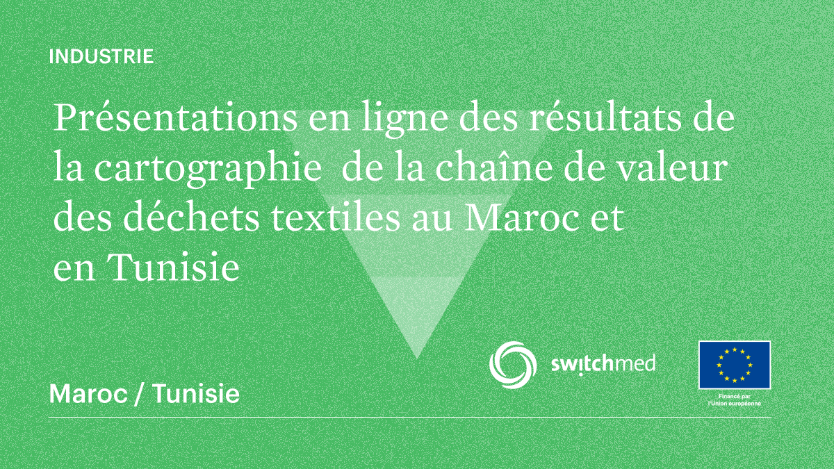 Les résultats d’une étude cartographique sur la chaîne de valeur des déchets textiles en Tunisie et au Maroc seront présentés en ligne.

🇲🇦 15 juin (16-18:30 CET)
bit.ly/3vkBpJ2
🇹🇳 16 juin (16-18:30 CET)
bit.ly/2SoZjFX

Lire la suite:
bit.ly/3vn1szl