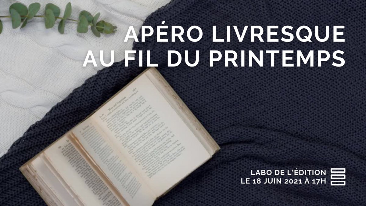 Participer à l’apéro livresque « au fil du printemps » au @labodeledition le 18 juin 2021 à 17h ! 

Pour en savoir plus : dejalu.fr/au-fil-du-prin…