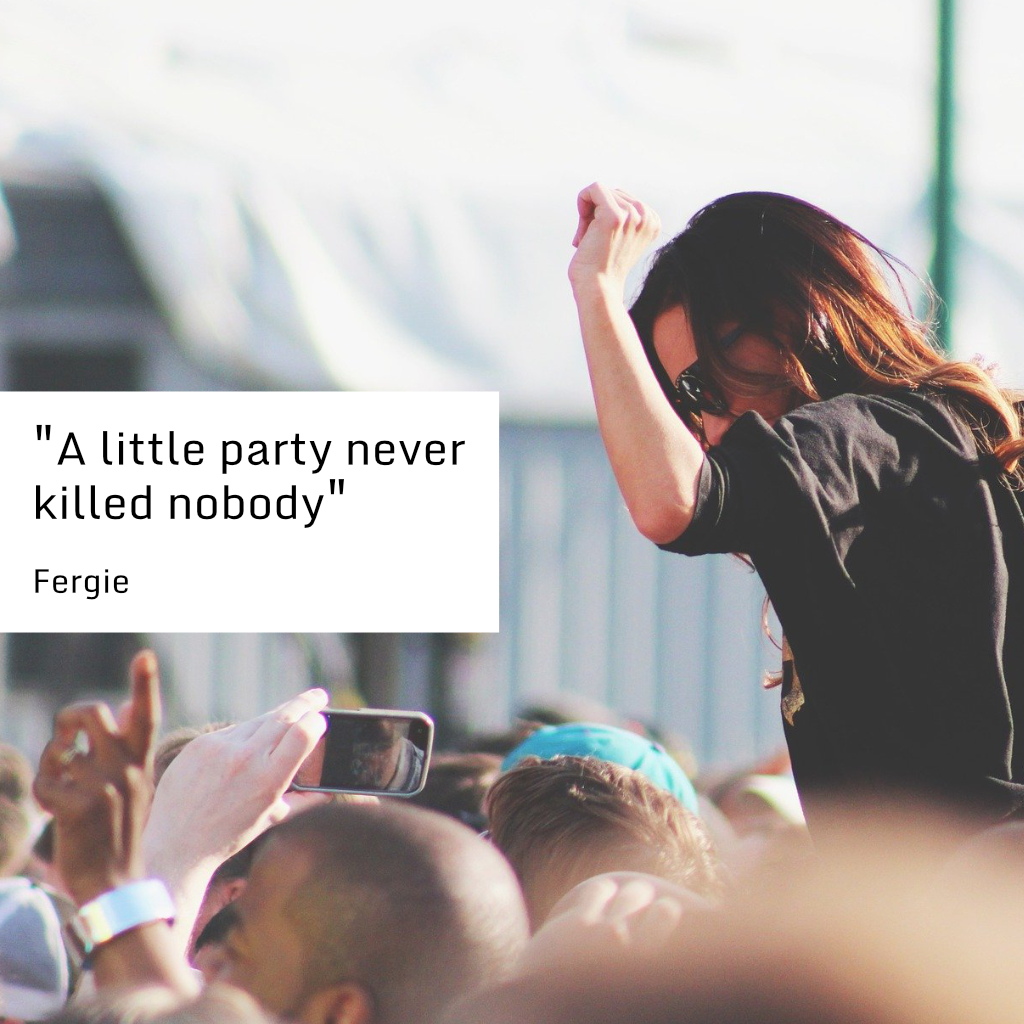“A little party never killed nobody.” – Fergie

#Fergie #GoodTimes #Party