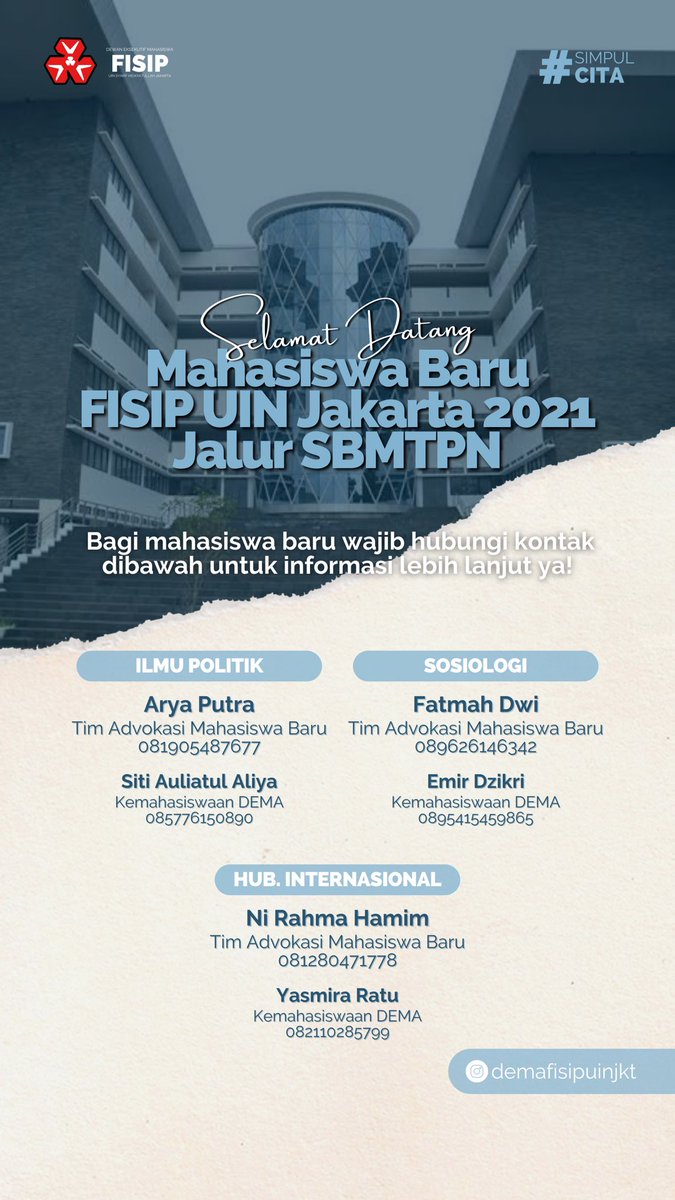 demafisipuinjkt's tweet photo. Halo FISIPeople! Selamat datang mahasiswa baru FISIP UIN Jakarta Jalur SBMPTN 2021 !

Bagi kalian yang dinyatakan diterima di FISIP UIN Jakarta jurusan Ilmu Hubungan Internasional (HI), Ilmu Politik, dan Sosiologi mohon segera hubungi contact person dibawah ini ya! see u!🙌🏻 https://t.co/LDXTUMdoih