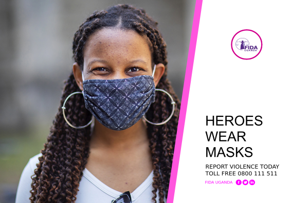 FIDA_Uganda's tweet photo. #FIDAUganda Heroes Wear Masks | Report Violence today #CallUs4Free on > 0800 111 511 #WomensRights #CSW65 #GenerationEquality https://t.co/TtaV7xfh0C
