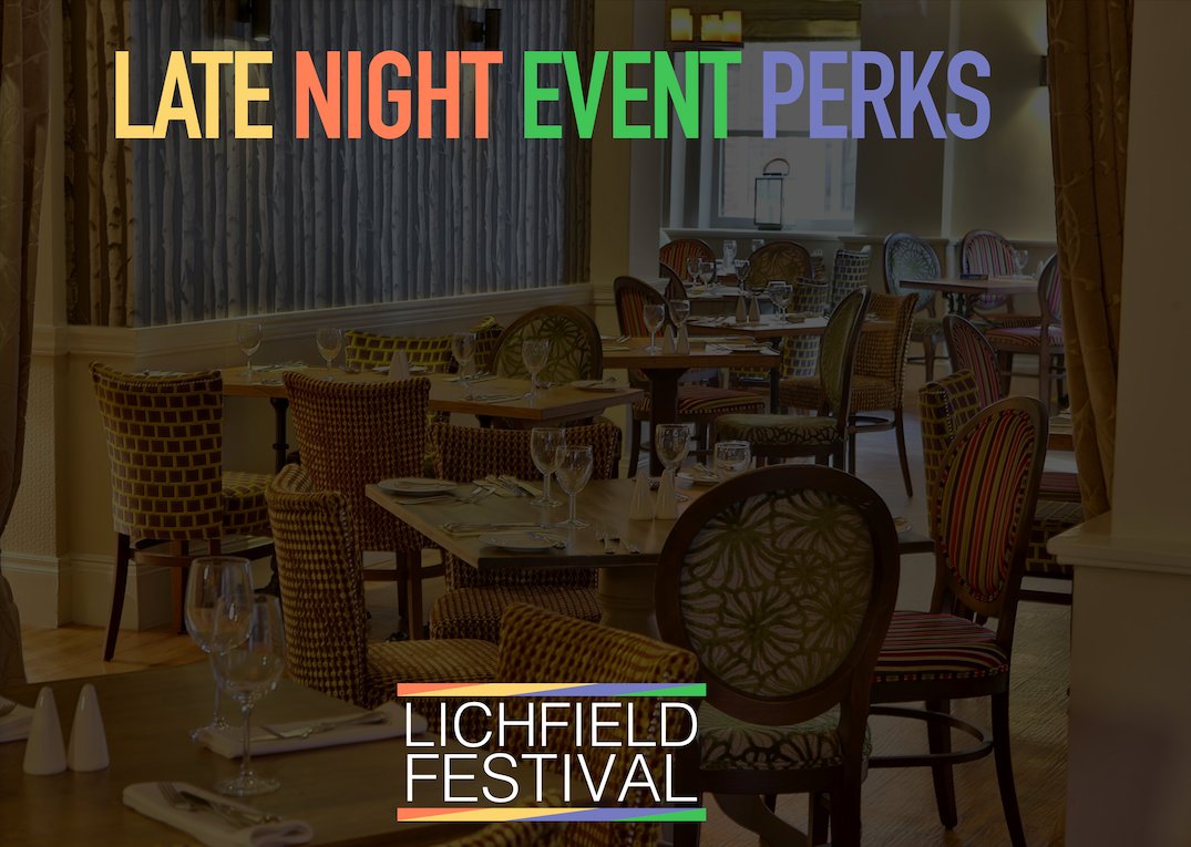 Attending one of our late night events? Why not book a delicious pre event dinner at   <a href="/TheGeorgeHotel/">The George Hotel</a> and indulge in their sumptuous summer menu! 

Visit our website to see a full range of Late Night Events at this years Festival: lichfieldfestival.org