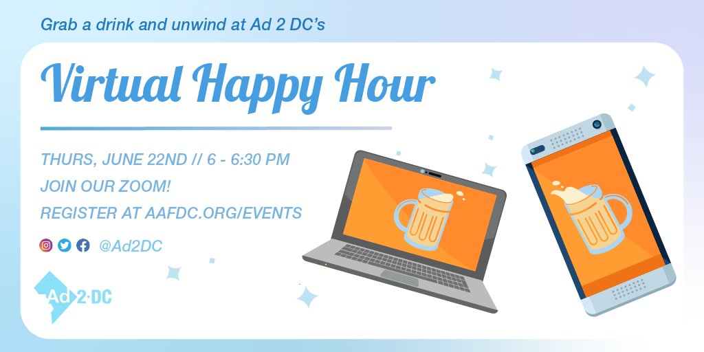 Hangout at our virtual happy hour on 6/22! Network, learn about Ad 2 DC resources, and engage with a variety of topics. This is a casual event, so come and enjoy yourself! We'll also share a special announcement regarding the future of Ad 2 DC. Register: buff.ly/3ikT2FC