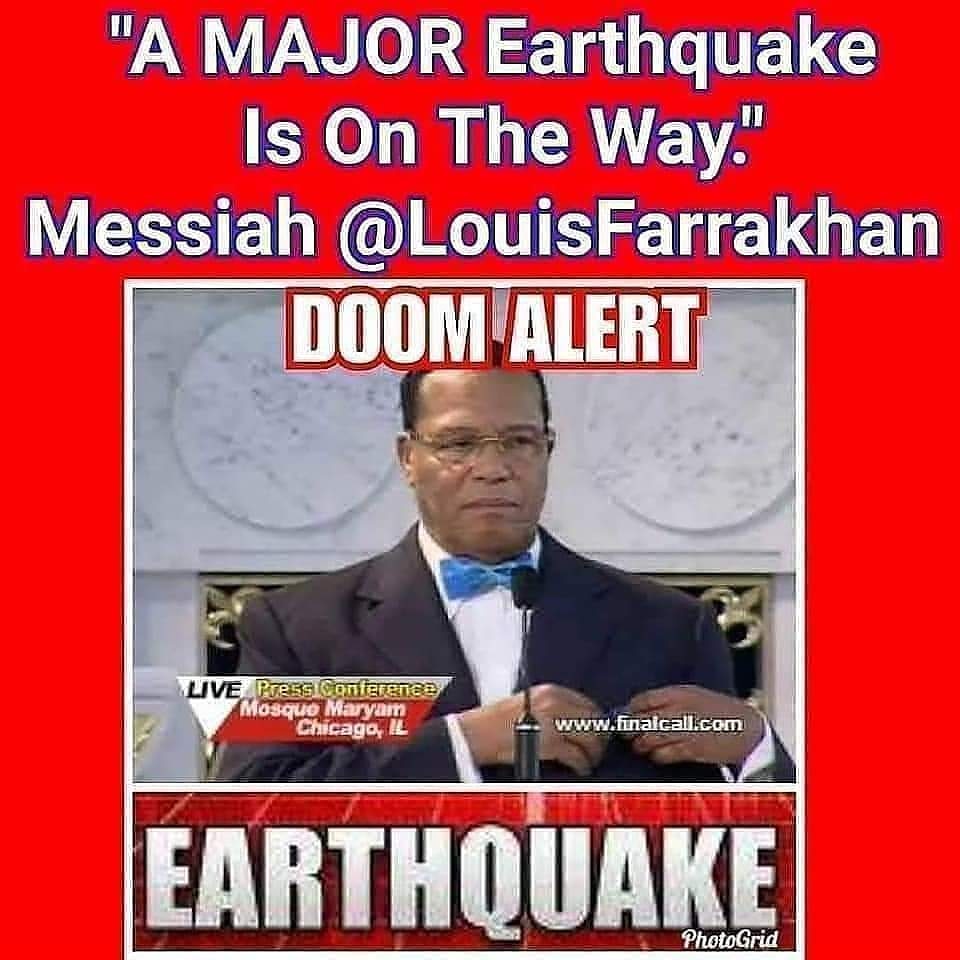 #Earthquake WARNING: #Messiah @LouisFarrakhan warns 