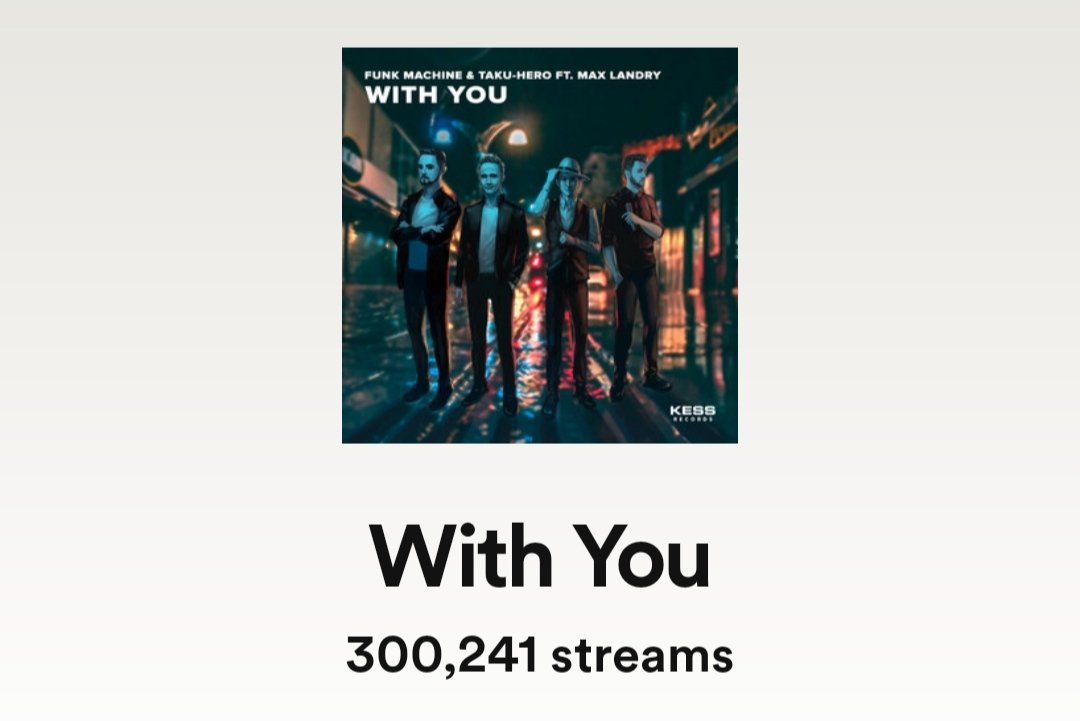 WITH YOU hits more then 300,000 streams on <a href="/Spotify/">Spotify</a>
listen now - kessrecords.ffm.to/with-you
@KESSRecs <a href="/djtakuhero/">TAKU-HERO</a> <a href="/TheMaxLandry/">Max Landry</a>