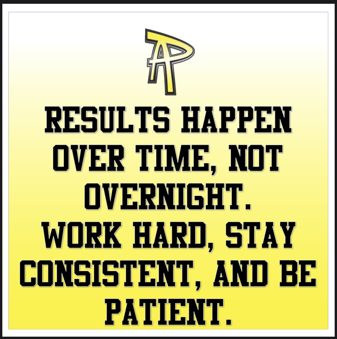 Trust the process and the BEST things take time and hard work! YOU GOT THIS!! 💛🖤#MotivationalMonday #ItsAPAmilyThing #PA4L